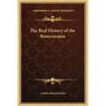 The Real History of the Rosicrucians