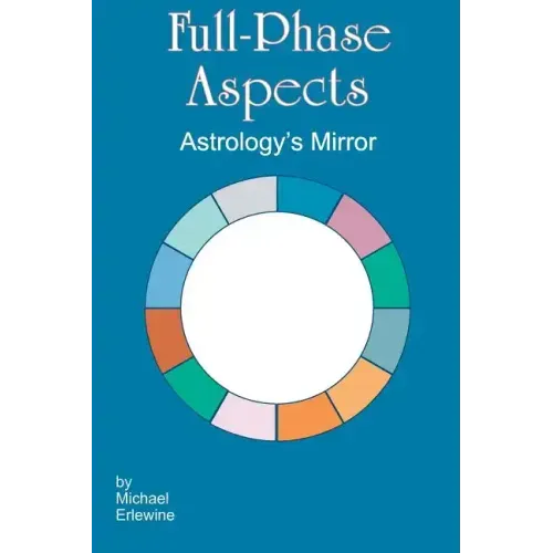 Full-Phase Aspects: Astrology's Mirror