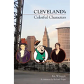 Cleveland's Colorful Characters