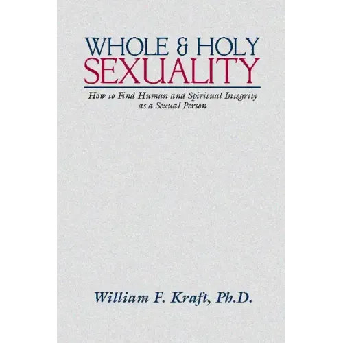 Whole and Holy Sexuality