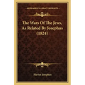 The Wars Of The Jews, As Related By Josephus (1824)