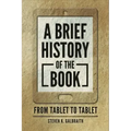 A Brief History of the Book: From Tablet to Tablet