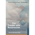 The Trouble with Resurrection