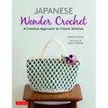 Japanese Wonder Crochet: A Creative Approach to Classic Stitches