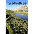 The Achievable Epic: Thru-Hiking the Colorado Trail
