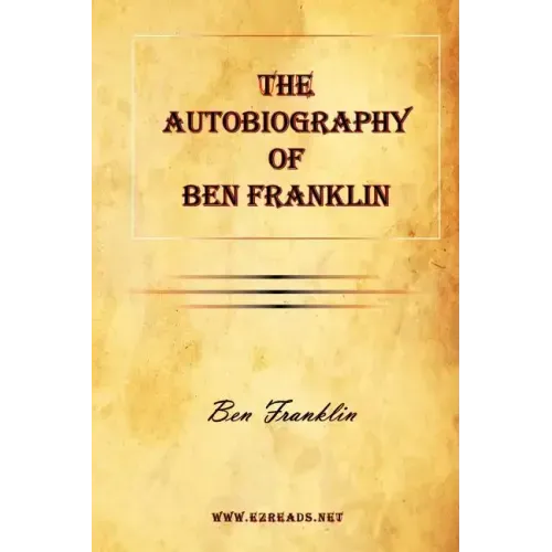 The Autobiography of Ben Franklin