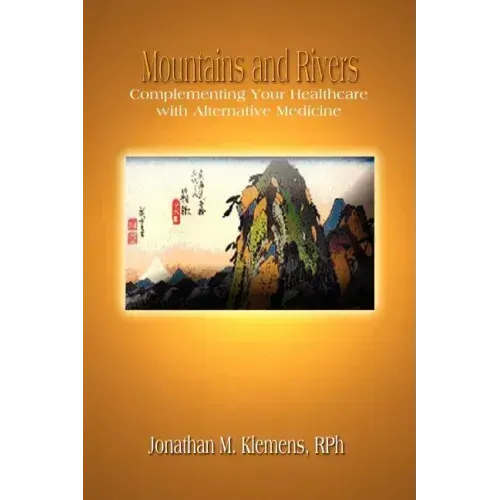 Mountains and Rivers: Complementing Your Healthcare with Alternative Medicine