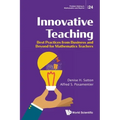 Innovative Teaching: Best Practices from Business and Beyond for Mathematics Teachers