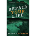 REPAIR Your Life: A Program for Recovery from Incest & Childhood Sexual Abuse, 2nd Edition