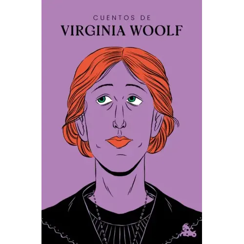 Cuentos de Virginia Woolf / The Short Stories of Virginia Woolf