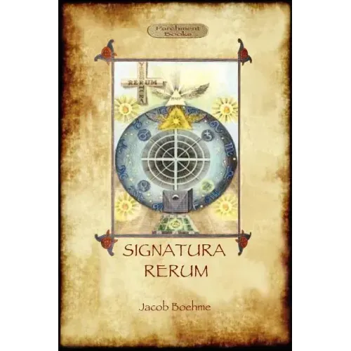 Signatura Rerum, The Signature of All Things; with three additional essays