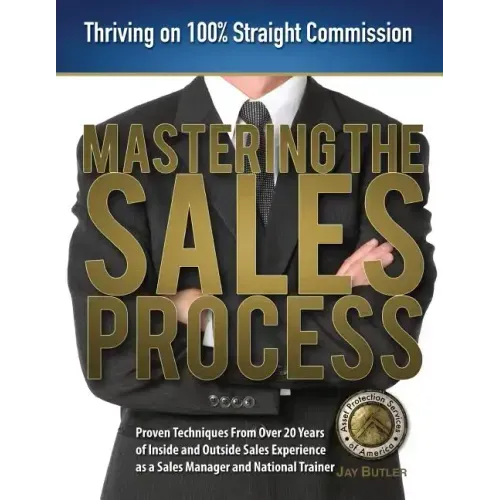 Mastering the Sales Process: Thriving on 100% Straight Commission
