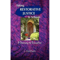 Taking Restorative Justice to Schools: A Doorway to Discipline