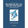 USS Shark (Ss-314): Complete War Patrol Reports