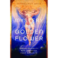 The Mystery of the Golden Flower: Sacred Sexuality and Liberation from Suffering
