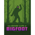 The Secret Life of Bigfoot