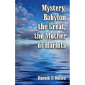 Mystery, Babylon the Great, the Mother of Harlots