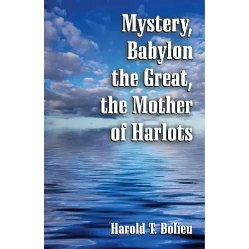 Mystery, Babylon the Great, the Mother of Harlots