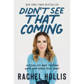 Didn't See That Coming: Putting Life Back Together When Your World Falls Apart
