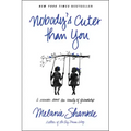 Nobody's Cuter Than You: A Memoir about the Beauty of Friendship