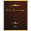The Symbolism of Astrology