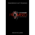 Tomorrows Not Promised