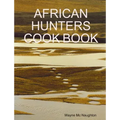 African Hunters Cook Book