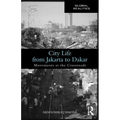 City Life from Jakarta to Dakar: Movements at the Crossroads