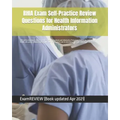 RHIA Exam Self-Practice Review Questions for Health Information Administrators: 2015 Edition (with 70 questions focusing on Data Content, Structure, S