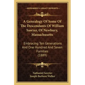 A Genealogy Of Some Of The Descendants Of William Sawyer, Of Newbury, Massachusetts: Embracing Ten Generations And One Hundred And Seven Families (188