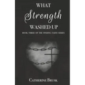 What Strength Washed Up