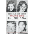 The Burger Chef Murders in Indiana