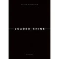 Paolo Nozolino: Loaded Shine