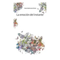 La emoción del instante