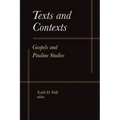 Texts and Contexts: Gospels and Pauline Studies