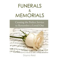 Funerals & Memorials: Creating the Perfect Service to Remember a Loved One