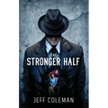 The Stronger Half