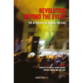 Revolution Beyond the Event: The afterlives of radical politics