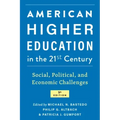 American Higher Education in the Twenty-First Century: Social, Political, and Economic Challenges