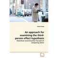 An approach for examining the third-person effect hypothesis