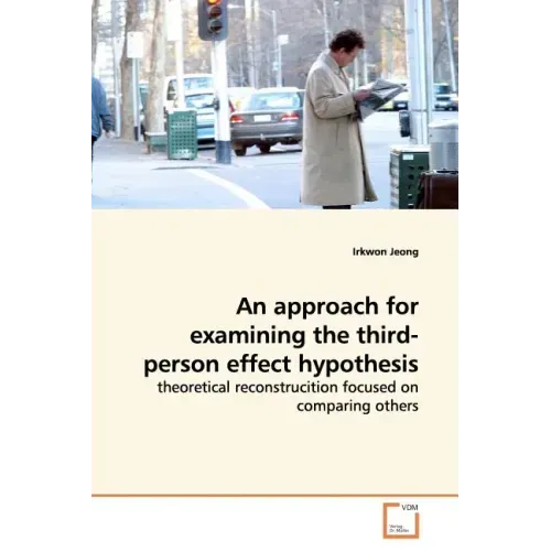 An approach for examining the third-person effect hypothesis