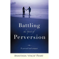 Battling the Spirit of Perversion