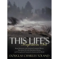 This Life's Tempestuous Sea: Risks Survived and Lessons Learned While Growing Up and Growing Older (and Voicing Several Concerns for America and Th