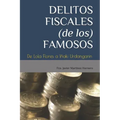 Delitos Fiscales (de Los) Famosos: De Lola Flores a Iñaki Urdangarin