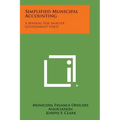 Simplified Municipal Accounting: A Manual for Smaller Government Units