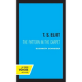 T. S. Eliot: The Pattern in the Carpet