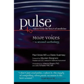 Pulse--voices from the heart of medicine: More Voices: a second anthology