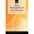 Data Management for Libraries: A Lita Guide
