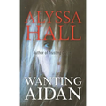 Wanting Aidan