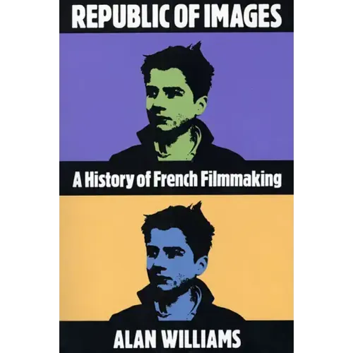 Republic of Images: A History of French Filmmaking
